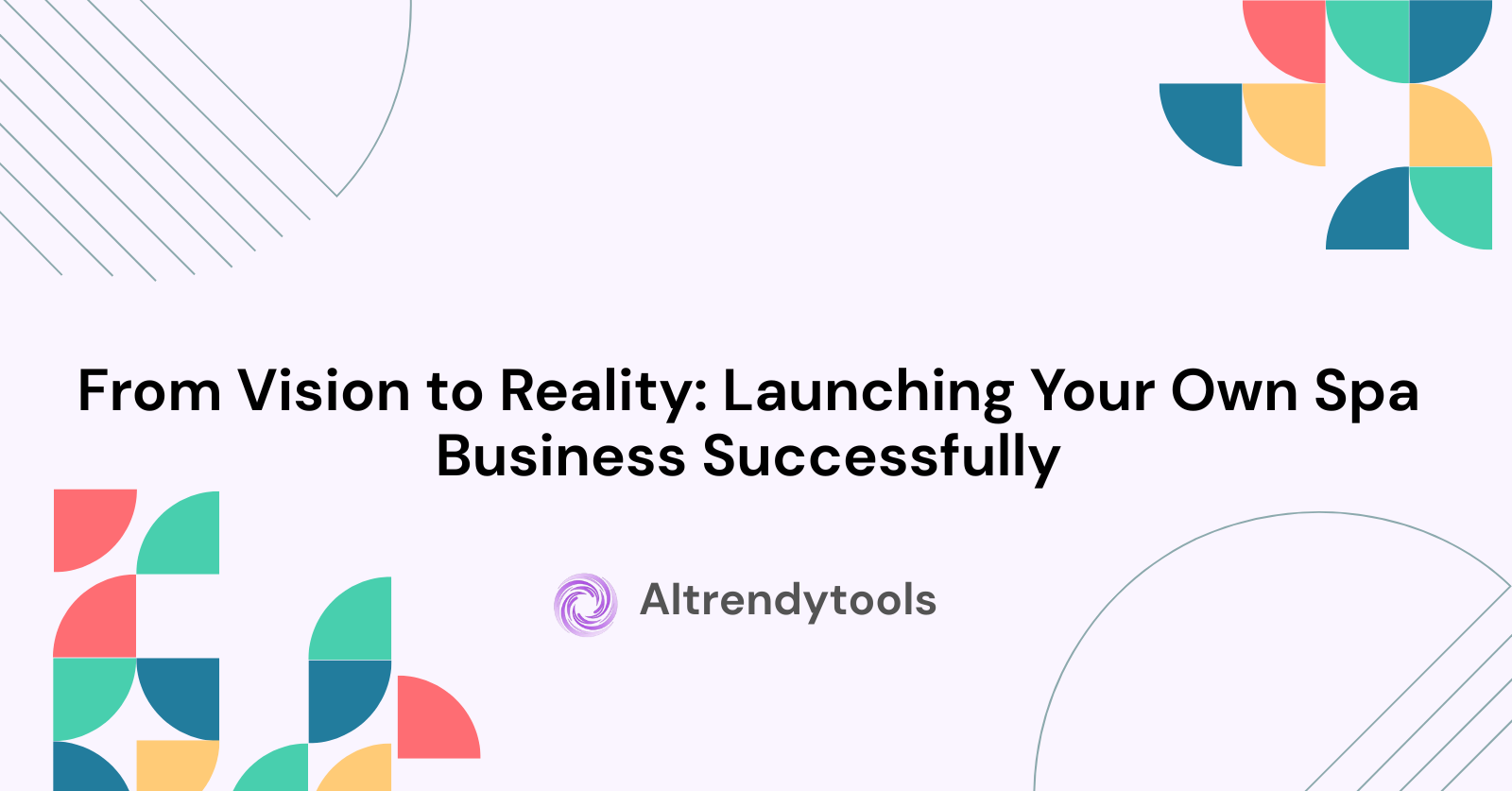 From Vision to Reality: Launching Your Own Spa Business Successfully - AItrendytools